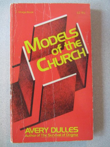 Models of the Church - A Critical Assessment of the Church in all its aspects