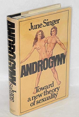 Androgyny: Toward a New Theory of Sexuality