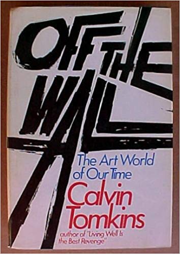 Off the wall: Robert Rauschenberg and the art world of our time