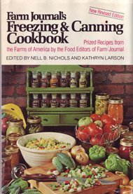 Farm Journal's Freezing and Canning Cookbook: Prized Recipes from the Farms of America