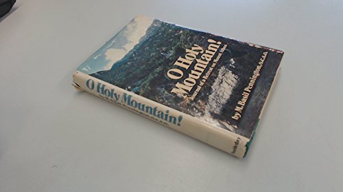 O holy mountain!: Journal of a retreat on Mount Athos