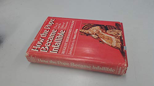 How the Pope Became Infallible: Pius IX and the Politics of Persuasion