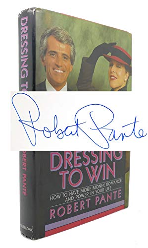 Dressing to Win: How to Have More Money, Romance, and Power in Your Life!
