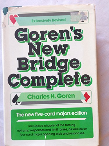 Goren's New Bridge Complete: The New Five-Card Majors Edition