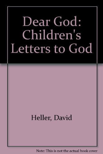 Dear God: Children's Letters to God