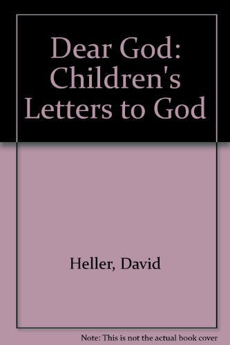 Dear God: Children's Letters to God