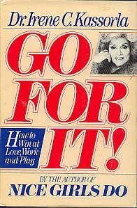 Go for It! How to Win at Love, Work and Play