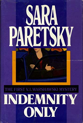 Indemnity Only: A V.I. Warshawski Myster