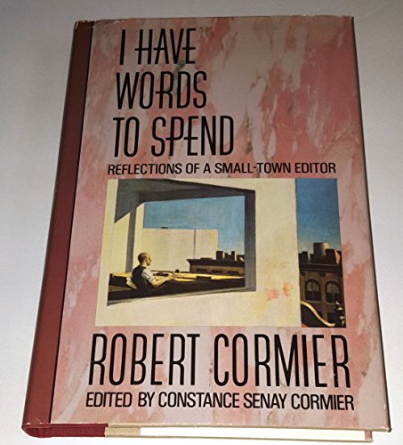I have Words to Spend: Reflections of a Small-Town Editor