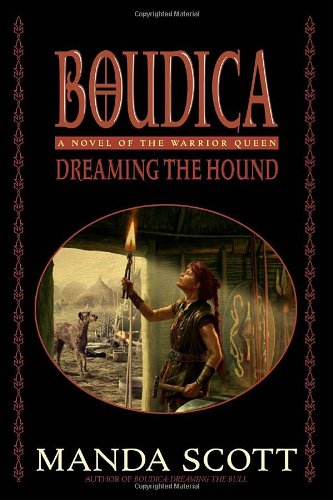 Boudica: Dreaming the Hound (Boudica Quadrilogy)