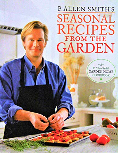 P. Allen Smith's Seasonal Recipes From the Garden
