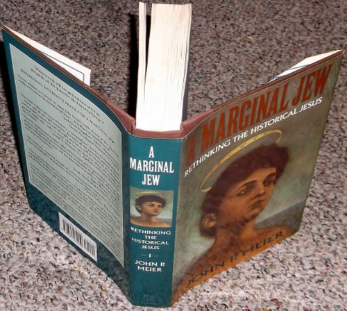 A Marginal Jew, Volume Three: Rethinking the Historical Jesus (Marginal Jew Rethinking the Historical Jesus)