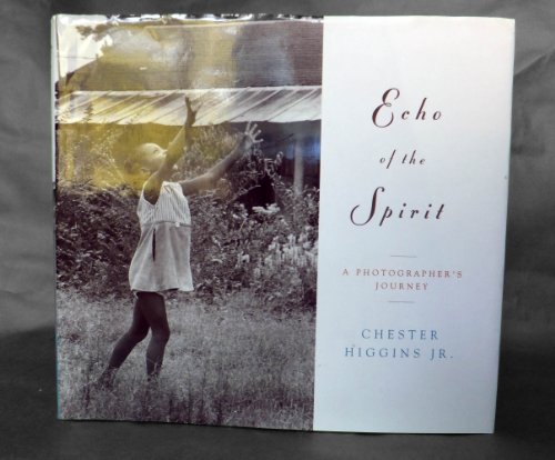Echo of the Spirit: A Photographer s Journey