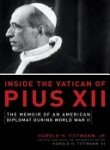 Inside the Vatican of Pius XII: The Memoir of an American Diplomat During World War II