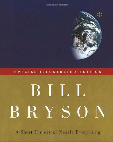 A Short History of Nearly Everything: Special Illustrated Edition
