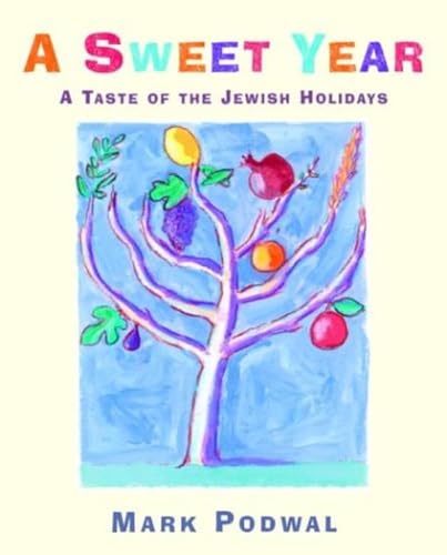A Sweet Year: A Taste of the Jewish Holidays