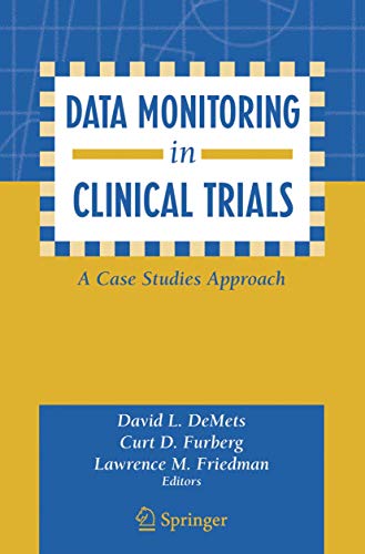 Data Monitoring in Clinical Trials: A Case Studies Approach