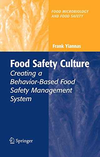 Food Safety Culture: Creating a Behavior-Based Food Safety Management System (Food Microbiology and Food Safety)