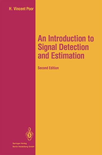 An Introduction to Signal Detection and Estimation (Springer Texts in Electrical Engineering)
