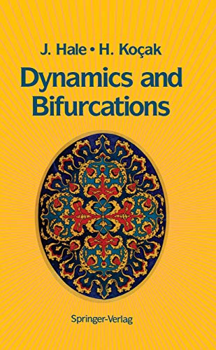 Dynamics and Bifurcations (Texts in Applied Mathematics, 3)