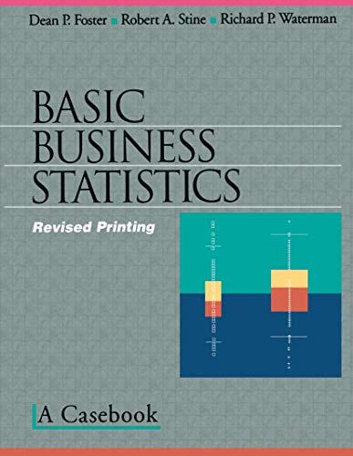 Basic Business Statistics: A Casebook (Textbooks in Matheamtical Sciences) (Volume 0)