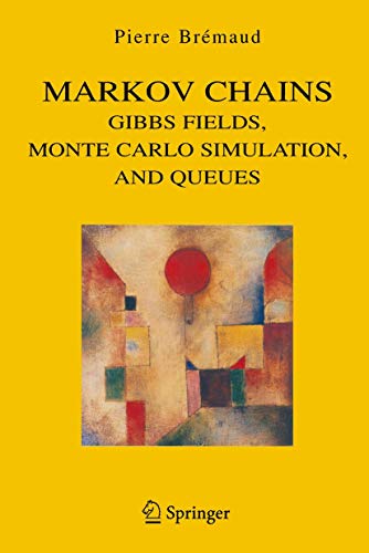 Markov Chains: Gibbs Fields, Monte Carlo Simulation, and Queues (Texts in Applied Mathematics, 31)