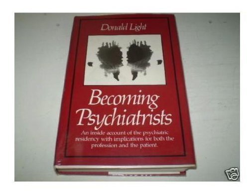 Becoming psychiatrists: The professional transformation of self