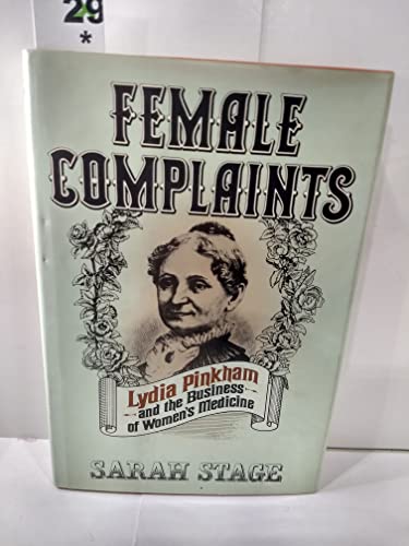 Female Complaints: Lydia Pinkham and the Business of Women's Medicine