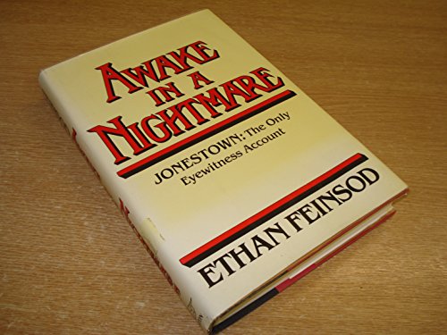 Awake in a Nightmare: Jonestown, the Only Eyewitness Account