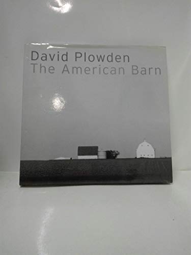 David Plowden: The American Barn