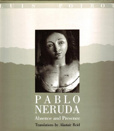 Pablo Neruda: Absence and Presence