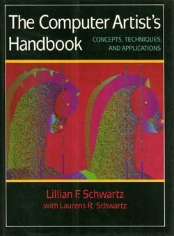 The Computer Artist's Handbook: Concepts  Techniques  and Applications