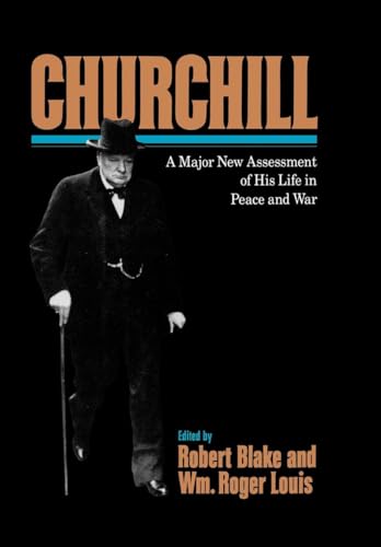 Churchill : A Major New Assessment of His Life in Peace and War