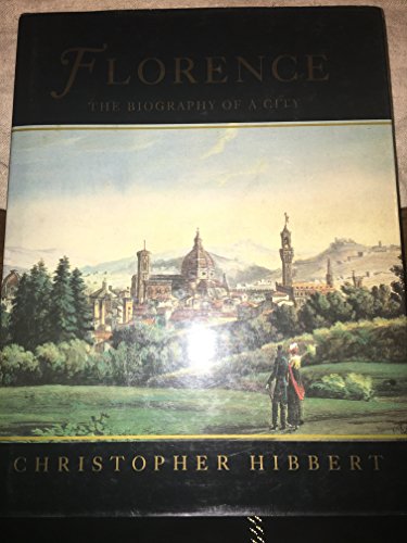 Florence: The Biography of a City