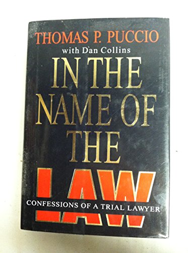 In the Name of the Law: Confessions of a Trial Lawyer