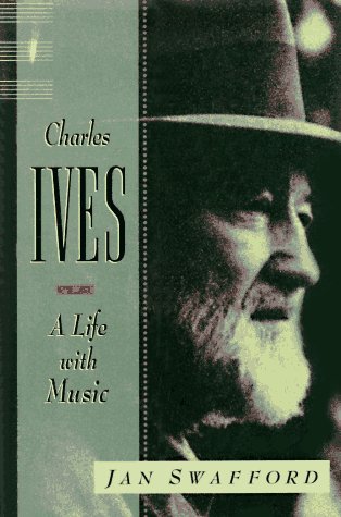 Charles Ives: A Life With Music