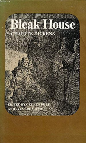 Bleak House: An authoritative and annotated text, illustrations, a note on the text, genesis and composition, backgrounds, criticism (A Norton critical edition)