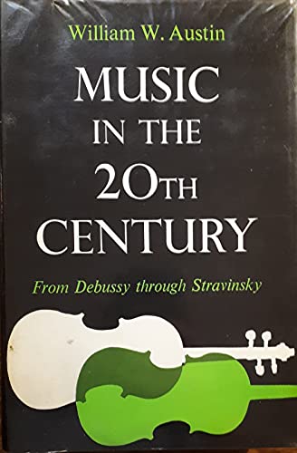 Music in the 20th Century, from Debussy Through Stravinsky