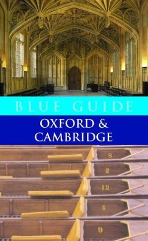 Blue Guide Oxford & Cambridge (Sixth Edition) (Blue Guides)