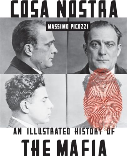 Cosa Nostra: An Illustrated History of the Mafia