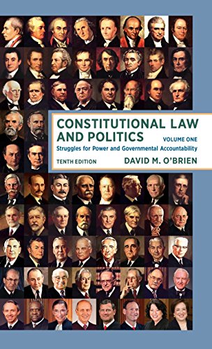 Constitutional Law and Politics: Struggles for Power and Governmental Accountability (Volume 1)