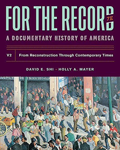 For the Record: A Documentary History of America, From Reconstruction Throught Contemporary Times (2)
