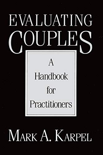 Evaluating Couples: A Handbook for Practitioners (A Norton Professional Book)