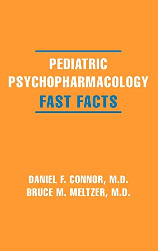 Pediatric Psychopharmacology: Fast Facts (Fast Facts (Norton))