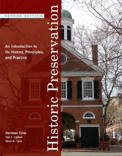 Historic Preservation: An Introduction to Its History, Principles, and Practice