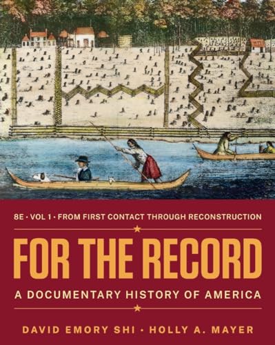 For the Record: A Documentary History of America: From First contact through Reconstruction (1)