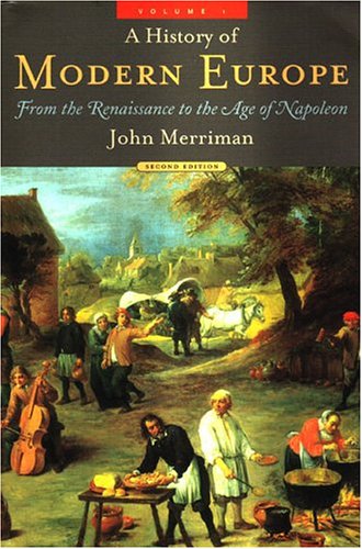 A History of Modern Europe: From the Renaissance to the Age of Napoleon