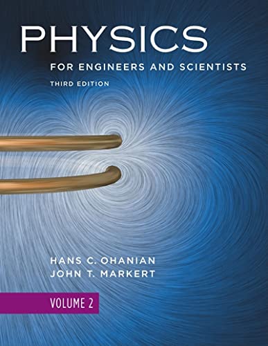 Physics for Engineers and Scientists: Chapters 22-36: Electricity and Magnetism, Wave and Optics, Theory of Special Relativity (2)