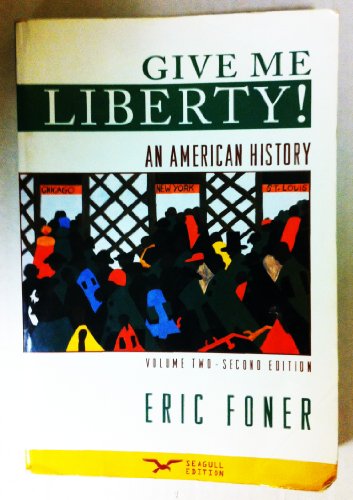 Give Me Liberty!: An American History : From 1865