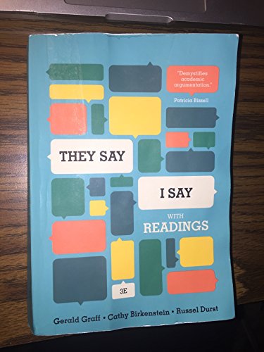 They Say / I Say": The Moves That Matter in Academic Writing, with Readings (Third Edition)